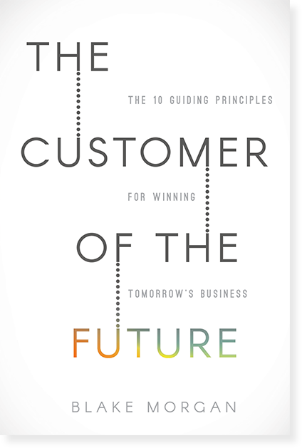 The Customer of the Future by Blake Morgan