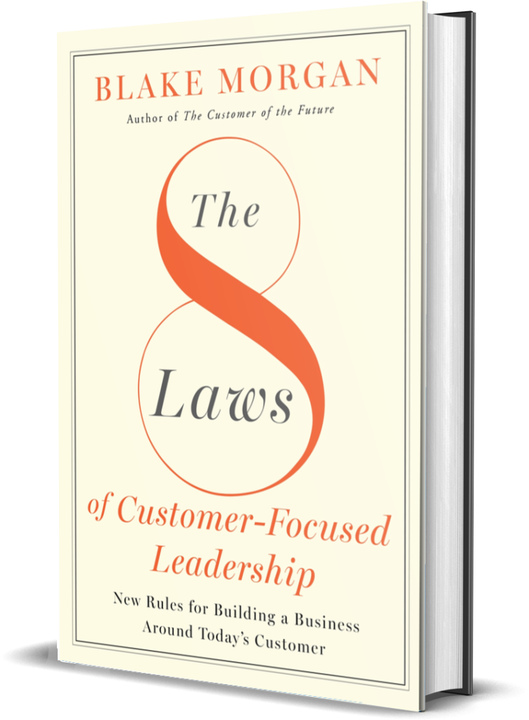 The 8 Laws of Customer-Focused Leadership by Blake Morgan