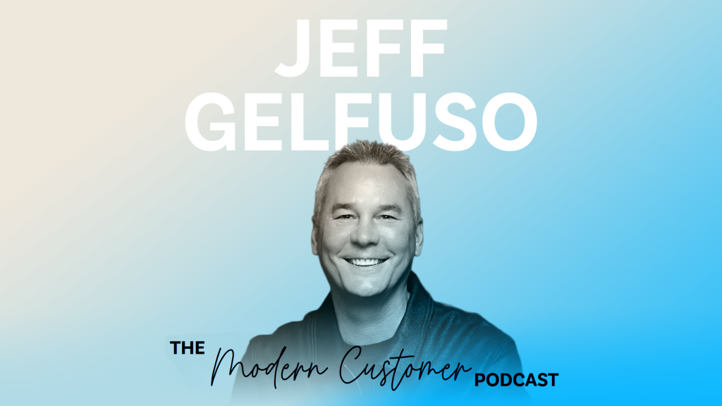 People, Purpose, Products: Designing Customer Experiences That Truly Connect with Jeff Gelfuso