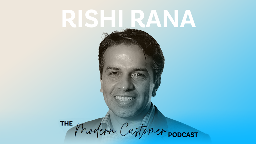 How Agentic AI is Reshaping Customer Experience at Scale with Rishi Rana