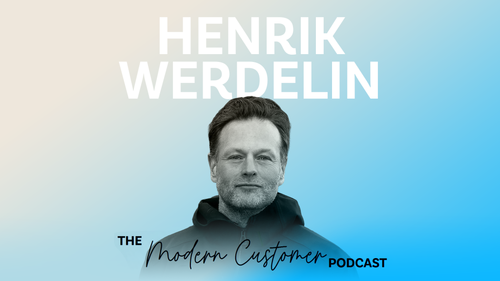 AI-Powered CX: Shifting the Focus From Cost to Customer with Henrik Werdelin