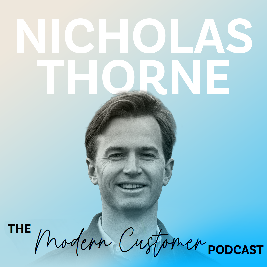 Me, My Customer, and AI: Scaling Customer Relationships with AI with Nicholas Thorne