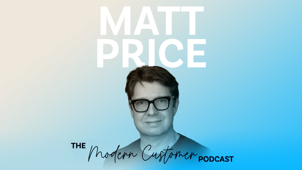 Service at Scale: The AI Model Driving Sales and Loyalty with Matt Price